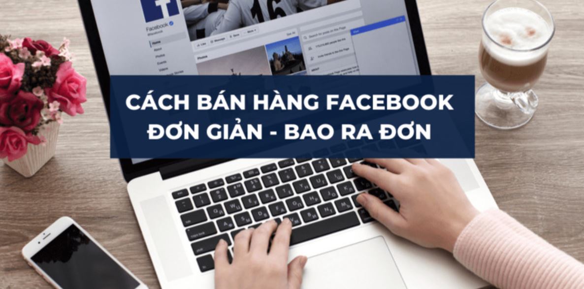 Bí quyết bán hàng online trên facebook ít người biết (Phần cuối)