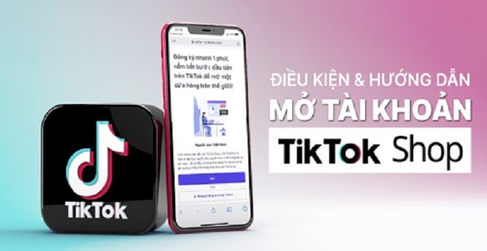 Cách đăng ký tiktok shop trên điện thoại đơn giản chỉ 5 phút là xong