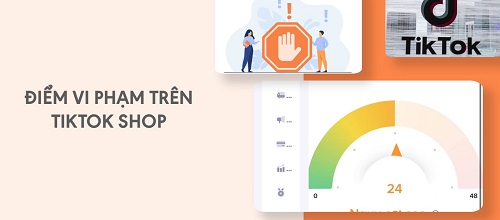 Điểm vi phạm trên Tiktok Shop là gì?