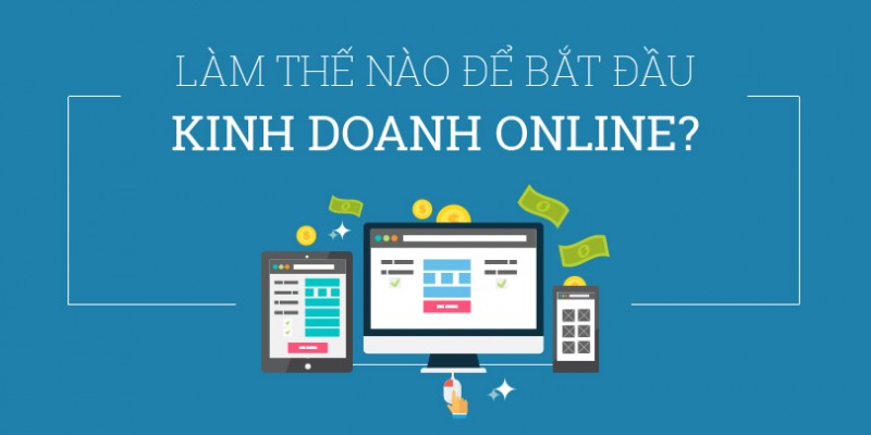 Để kinh doanh online thành công bạn cần chuẩn bị những gì?